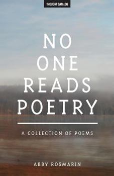 Paperback No One Reads Poetry: A Collection of Poems Book