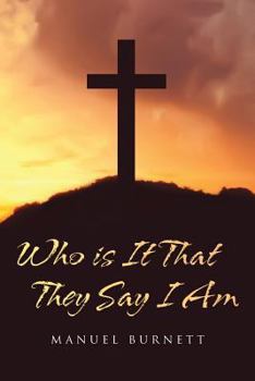 Paperback Who Is It That They Say I Am Book