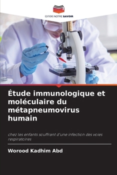 Étude immunologique et moléculaire du métapneumovirus humain (French Edition)