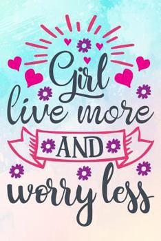 Paperback Girl Live More and Worry Less Book