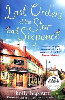 Paperback Last Orders at the Star and Sixpence: Feel-Good Fiction Set in the Perfect Village Pub! Book