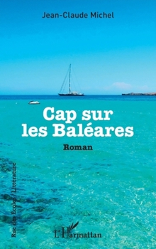Cap sur les Baléares: Roman (Rue Des Écoles) (French Edition)