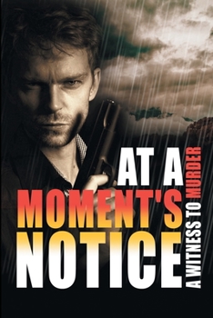 Paperback At a Moment's Notice: A Witness to Murder Book