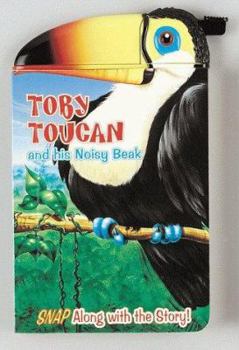 Board book Toby Toucan and His Noisy Beak [With Attached Plastic Animal Head or Claw] Book