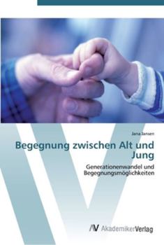 Paperback Begegnung zwischen Alt und Jung [German] Book