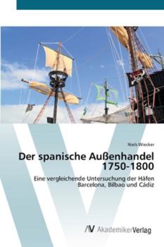 Paperback Der spanische Außenhandel 1750-1800 [German] Book