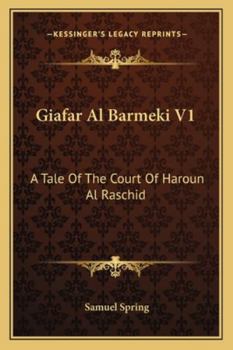 Paperback Giafar Al Barmeki V1: A Tale Of The Court Of Haroun Al Raschid Book