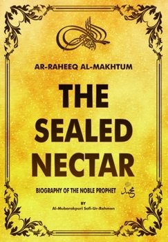 Paperback Ar-Raheeq al-makhtum (the sealed nectar): Biography of the Noble prophet Book