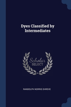 Paperback Dyes Classified by Intermediates Book