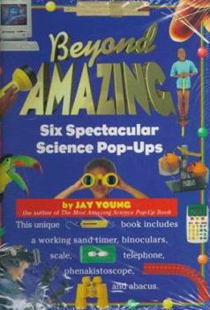Hardcover Beyond Amazing: Six Spectacular Science Pop-Ups Book