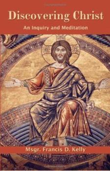 Hardcover Discovering Christ: An Inquiry and Meditation Book