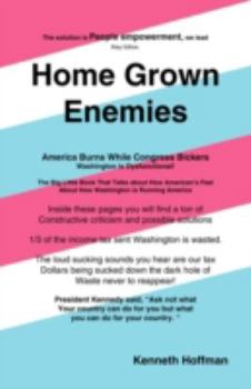 Paperback Home Grown Enemies: America Burns While Congress Bickers Book