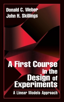 Hardcover A First Course in the Design of Experiments: A Linear Models Approach Book