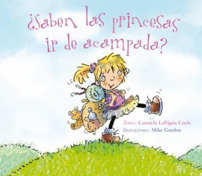 Hardcover Saben las Princesas ir de Acampada? = Do Princesses Make Happy Campers? [Spanish] Book