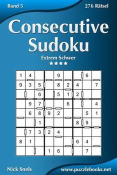 Paperback Consecutive Sudoku - Extrem Schwer - Band 5 - 276 Rätsel [German] Book