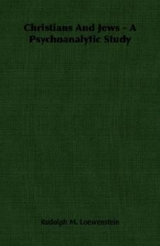 Paperback Christians And Jews - A Psychoanalytic Study Book