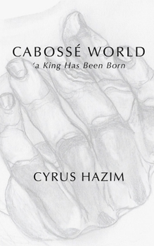 Paperback Cabossé World: 'a King Has Been Born Book