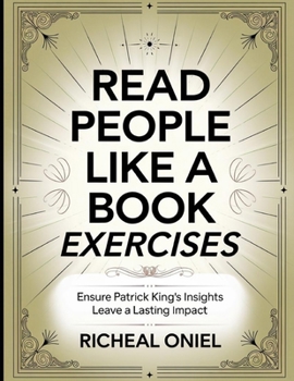 Read People Like a Book Exercises: Ensure Patrick King's Insights Leave a Lasting Impact
