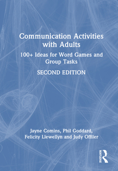 Hardcover Communication Activities with Adults: 100+ Ideas for Word Games and Group Tasks Book
