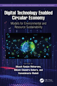 Hardcover Digital Technology Enabled Circular Economy: Models for Environmental and Resource Sustainability Book