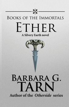 Books of the Immortals: Ether - Book #4 of the Books of the Immortals