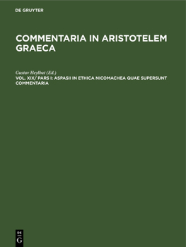 Hardcover Aspasii in Ethica Nicomachea Quae Supersunt Commentaria [Greek, Ancient (To 1453)] Book