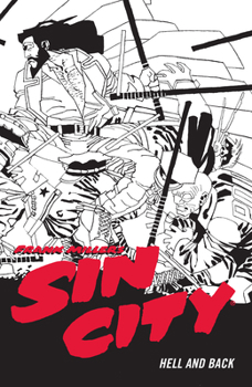 Paperback Frank Miller's Sin City Volume 7: Hell and Back (Fourth Edition) Book