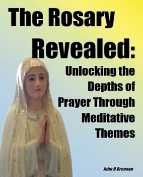 Paperback The Rosary Revealed Book