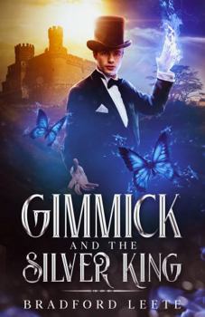 Gimmick and the Silver King - Book #3 of the Gimmick