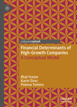 Hardcover Financial Determinants of High-Growth Companies: A Conceptual Model Book