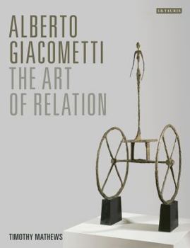 Paperback Alberto Giacometti: The Art of Relation Book