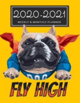 2020-2021 Weekly & Monthly Planner: 2 Year Calendar Schedule, Squares Quad Ruled, Dot Notes, Monthly Goals Setting,Action Plan, No Holiday Dog Pug Fly High (January 2020 through December 2021) Yellow