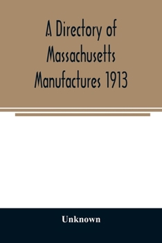 Paperback A directory of Massachusetts manufactures 1913 Book