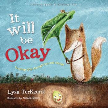 Hardcover It Will Be Okay: Trusting God Through Fear and Change Book