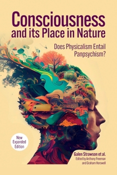 Consciousness and Its Place in Nature: Why Physicalism Entails Panpsychism, 2nd Edition
