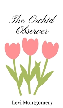 Hardcover The Orchid Observer Book