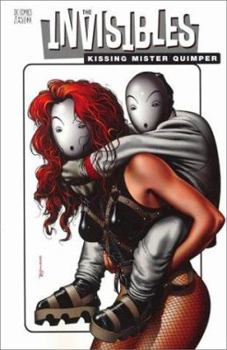 The Invisibles Vol. 6: Kissing Mister Quimper - Book #6 of the Invisibles