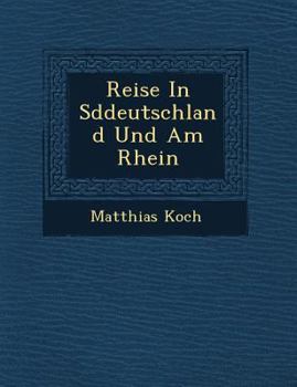 Paperback Reise in S Ddeutschland Und Am Rhein Book