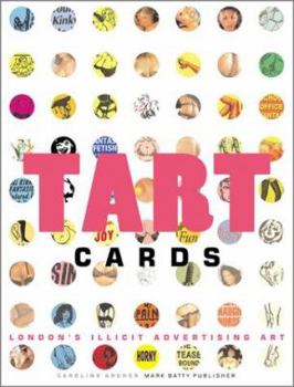 Paperback Tart Cards: Londons Illicit Advertising Art Book
