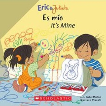 Unknown Binding Eric & Julieta: Es M?o / It's Mine (Bilingual) (Bilingual Edition: English & Spanish) Book