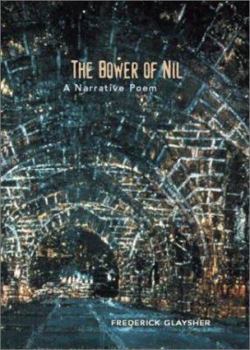Hardcover The Bower of Nil: A Narrative Poem Book