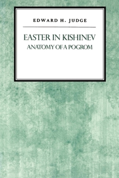 Paperback Easter in Kishniev: Anatomy of a Pogrom Book