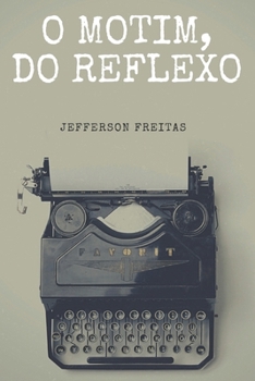 O Motim, do Reflexo (Portuguese Edition)