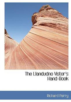Paperback The Llandudno Vistor's Hand-Book [Large Print] Book
