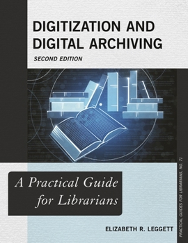 Paperback Digitization and Digital Archiving: A Practical Guide for Librarians Book
