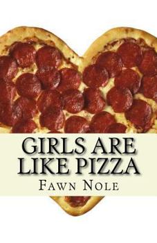 Paperback Girls Are Like Pizza: Every Slice Counts Book