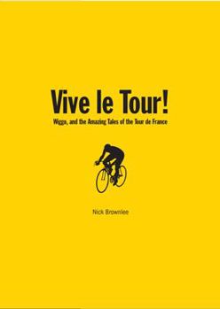 Paperback Vive Le Tour!: Amazing Tales of the Tour de France Book