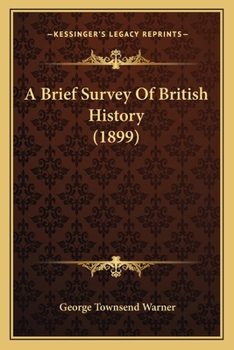 Paperback A Brief Survey Of British History (1899) Book