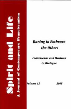 Paperback Daring to Embrace the Other: Franciscans and Muslims in Dialogue Book