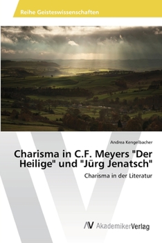 Paperback Charisma in C.F. Meyers "Der Heilige" und "Jürg Jenatsch" [German] Book